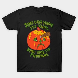 Some Days T-Shirt